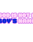 God is Not a Boy's Name