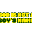 God is Not a Boy's Name