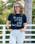 Black Lives Are Sacred Unisex Tee